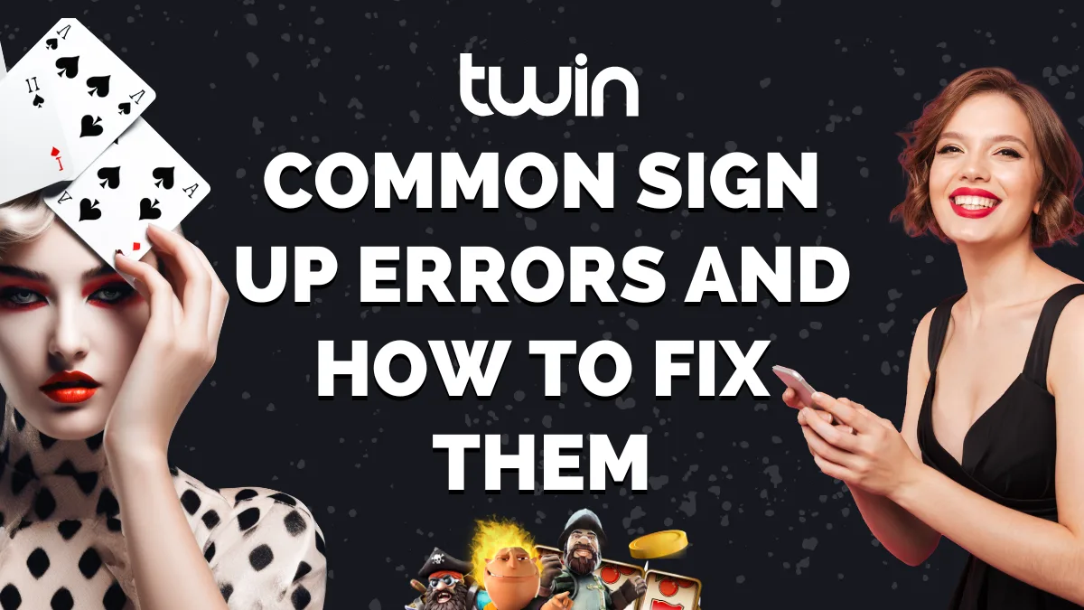 Common Twin Casino Sign Up Errors and How to Fix Them